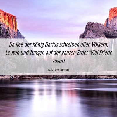 Picture 06 - Daniel 6:25 LUTH1912 - Da ließ der König Darius schreiben allen - Bible Verse Picture