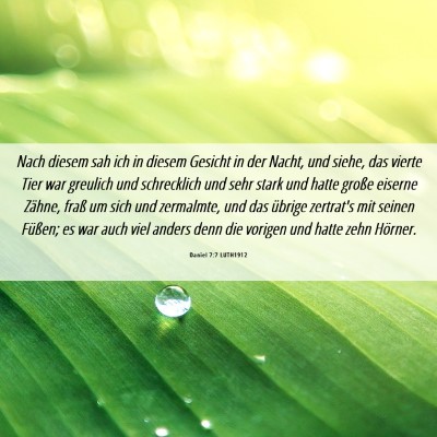 Picture 06 - Daniel 7:7 LUTH1912 - Nach diesem sah ich in diesem Gesicht in der - Bible Verse Picture