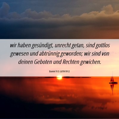 Picture 06 - Daniel 9:5 LUTH1912 - wir haben gesündigt, unrecht getan, sind gottlos - Bible Verse Picture