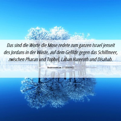 Picture 06 - Deuteronomium 1:1 LUTH1912 - Das sind die Worte die Mose redete zum ganzen - Bible Verse Picture