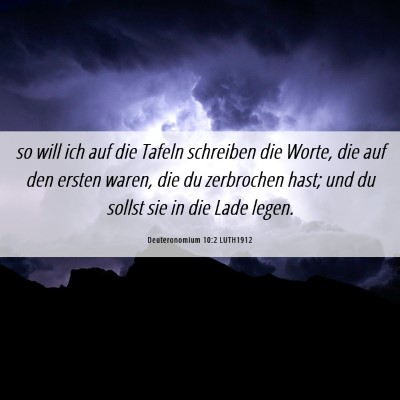 Picture 06 - Deuteronomium 10:2 LUTH1912 - so will ich auf die Tafeln schreiben die Worte, - Bible Verse Picture