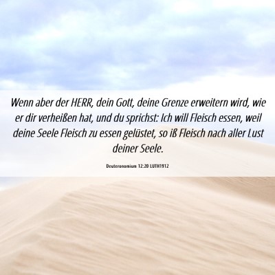 Picture 06 - Deuteronomium 12:20 LUTH1912 - Wenn aber der HERR, dein Gott, deine Grenze - Bible Verse Picture
