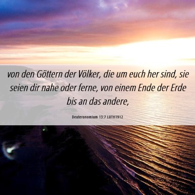 Picture 06 - Deuteronomium 13:7 LUTH1912 - von den Göttern der Völker, die um euch her - Bible Verse Picture