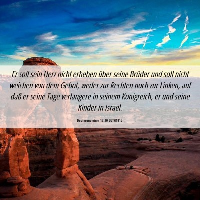 Picture 06 - Deuteronomium 17:20 LUTH1912 - Er soll sein Herz nicht erheben über seine - Bible Verse Picture