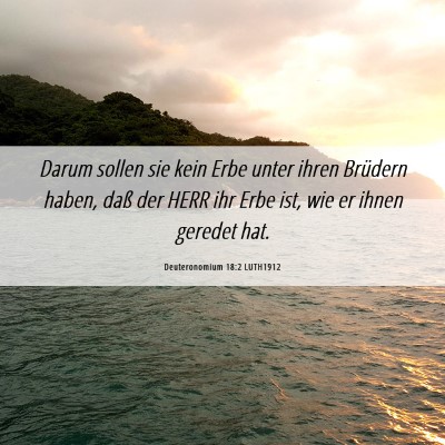 Picture 06 - Deuteronomium 18:2 LUTH1912 - Darum sollen sie kein Erbe unter ihren Brüdern - Bible Verse Picture