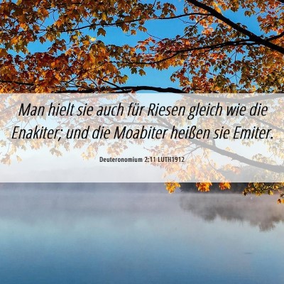 Picture 06 - Deuteronomium 2:11 LUTH1912 - Man hielt sie auch für Riesen gleich wie die - Bible Verse Picture
