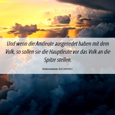 Picture 06 - Deuteronomium 20:9 LUTH1912 - Und wenn die Amtleute ausgeredet haben mit dem - Bible Verse Picture