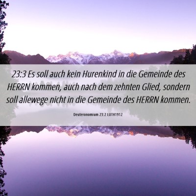 Picture 06 - Deuteronomium 23:2 LUTH1912 - 23:3 Es soll auch kein Hurenkind in die Gemeinde - Bible Verse Picture
