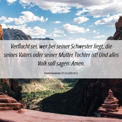 Picture 06 - Deuteronomium 27:22 LUTH1912 - Verflucht sei, wer bei seiner Schwester liegt, - Bible Verse Picture