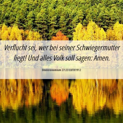 Picture 06 - Deuteronomium 27:23 LUTH1912 - Verflucht sei, wer bei seiner Schwiegermutter - Bible Verse Picture