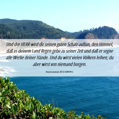 Picture 06 - Deuteronomium 28:12 LUTH1912 - Und der HERR wird dir seinen guten Schatz auftun, - Bible Verse Picture