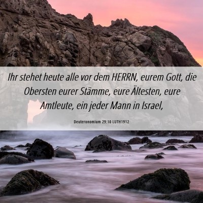 Picture 06 - Deuteronomium 29:10 LUTH1912 - Ihr stehet heute alle vor dem HERRN, eurem Gott, - Bible Verse Picture