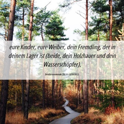 Picture 06 - Deuteronomium 29:11 LUTH1912 - eure Kinder, eure Weiber, dein Fremdling, der in - Bible Verse Picture