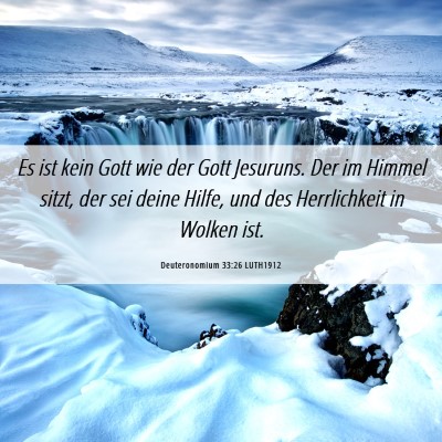 Picture 06 - Deuteronomium 33:26 LUTH1912 - Es ist kein Gott wie der Gott Jesuruns. Der im - Bible Verse Picture