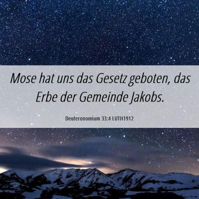 Picture 06 - Deuteronomium 33:4 LUTH1912 - Mose hat uns das Gesetz geboten, das Erbe der - Bible Verse Picture