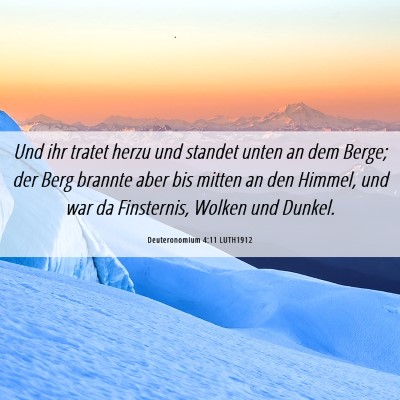 Picture 06 - Deuteronomium 4:11 LUTH1912 - Und ihr tratet herzu und standet unten an dem - Bible Verse Picture