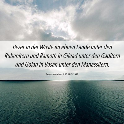 Picture 06 - Deuteronomium 4:43 LUTH1912 - Bezer in der Wüste im ebnen Lande unter den - Bible Verse Picture