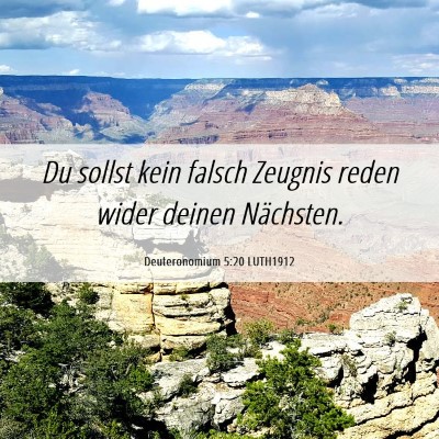 Picture 06 - Deuteronomium 5:20 LUTH1912 - Du sollst kein falsch Zeugnis reden wider deinen - Bible Verse Picture