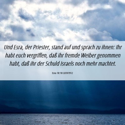 Picture 06 - Esra 10:10 LUTH1912 - Und Esra, der Priester, stand auf und sprach zu - Bible Verse Picture