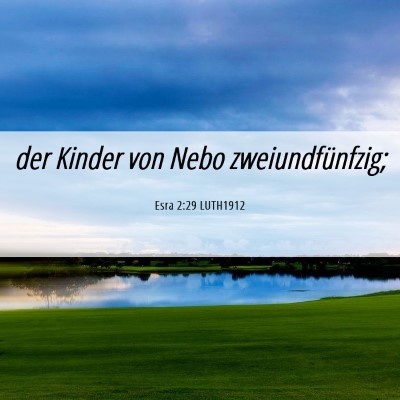 Picture 06 - Esra 2:29 LUTH1912 - der Kinder von Nebo - Bible Verse Picture