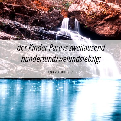 Picture 06 - Esra 2:3 LUTH1912 - der Kinder Parevs zweitausend - Bible Verse Picture