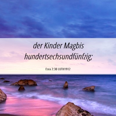 Picture 06 - Esra 2:30 LUTH1912 - der Kinder Magbis - Bible Verse Picture
