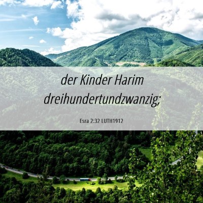 Picture 06 - Esra 2:32 LUTH1912 - der Kinder Harim - Bible Verse Picture