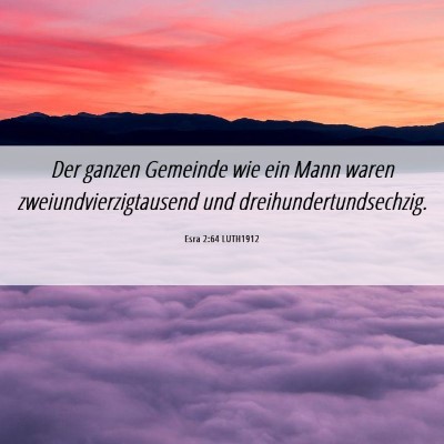 Picture 06 - Esra 2:64 LUTH1912 - Der ganzen Gemeinde wie ein Mann waren - Bible Verse Picture