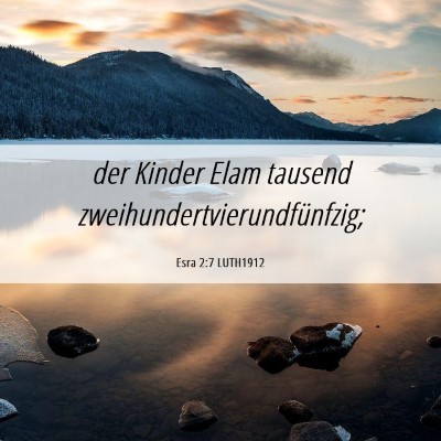 Picture 06 - Esra 2:7 LUTH1912 - der Kinder Elam tausend - Bible Verse Picture