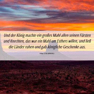 Picture 06 - Ester 2:18 LUTH1912 - Und der König machte ein großes Mahl allen - Bible Verse Picture