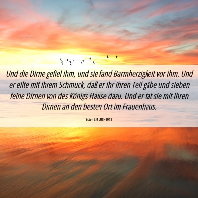 Picture 06 - Ester 2:9 LUTH1912 - Und die Dirne gefiel ihm, und sie fand - Bible Verse Picture