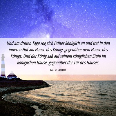 Picture 06 - Ester 5:1 LUTH1912 - Und am dritten Tage zog sich Esther königlich an - Bible Verse Picture