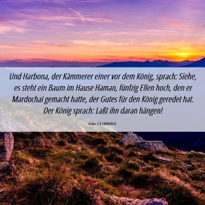 Picture 06 - Ester 7:9 LUTH1912 - Und Harbona, der Kämmerer einer vor dem König, - Bible Verse Picture