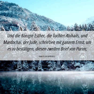Picture 06 - Ester 9:29 LUTH1912 - Und die Königin Esther, die Tochter Abihails, - Bible Verse Picture