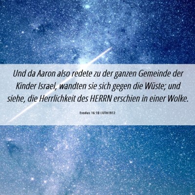 Picture 06 - Exodus 16:10 LUTH1912 - Und da Aaron also redete zu der ganzen Gemeinde - Bible Verse Picture