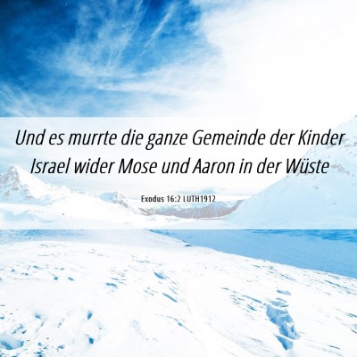 Picture 06 - Exodus 16:2 LUTH1912 - Und es murrte die ganze Gemeinde der Kinder - Bible Verse Picture