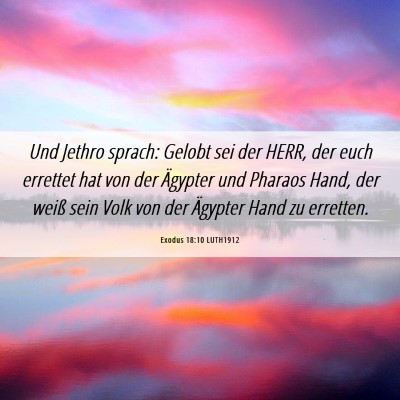Picture 06 - Exodus 18:10 LUTH1912 - Und Jethro sprach: Gelobt sei der HERR, der euch - Bible Verse Picture