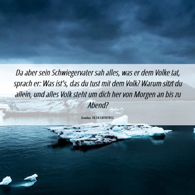 Picture 06 - Exodus 18:14 LUTH1912 - Da aber sein Schwiegervater sah alles, was er dem - Bible Verse Picture