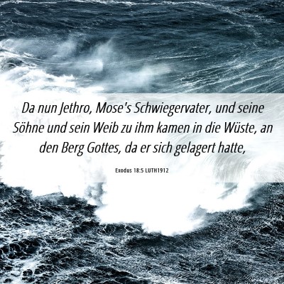Picture 06 - Exodus 18:5 LUTH1912 - Da nun Jethro, Mose's Schwiegervater, und seine - Bible Verse Picture