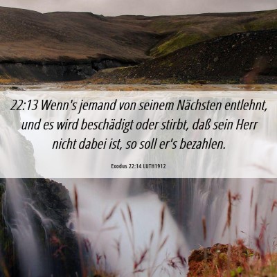 Picture 06 - Exodus 22:14 LUTH1912 - 22:13 Wenn's jemand von seinem Nächsten - Bible Verse Picture