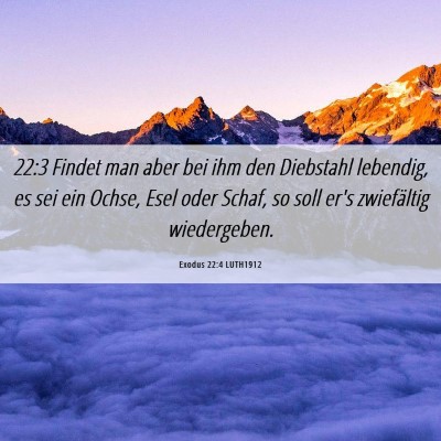 Picture 06 - Exodus 22:4 LUTH1912 - 22:3 Findet man aber bei ihm den Diebstahl - Bible Verse Picture