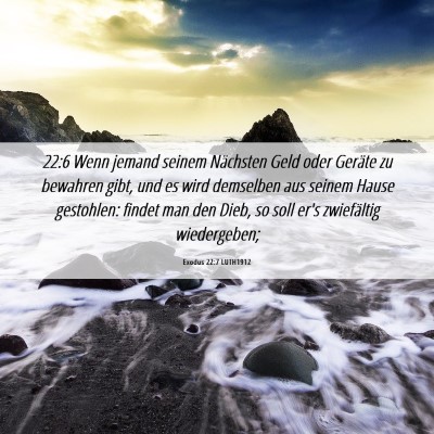 Picture 06 - Exodus 22:7 LUTH1912 - 22:6 Wenn jemand seinem Nächsten Geld oder - Bible Verse Picture