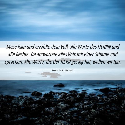 Picture 06 - Exodus 24:3 LUTH1912 - Mose kam und erzählte dem Volk alle Worte des - Bible Verse Picture