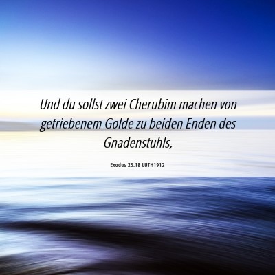 Picture 06 - Exodus 25:18 LUTH1912 - Und du sollst zwei Cherubim machen von - Bible Verse Picture
