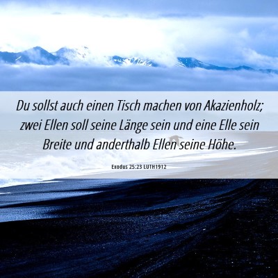 Picture 06 - Exodus 25:23 LUTH1912 - Du sollst auch einen Tisch machen von - Bible Verse Picture