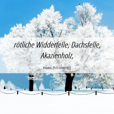 Picture 06 - Exodus 25:5 LUTH1912 - rötliche Widderfelle, Dachsfelle, - Bible Verse Picture