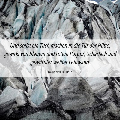 Picture 06 - Exodus 26:36 LUTH1912 - Und sollst ein Tuch machen in die Tür der - Bible Verse Picture