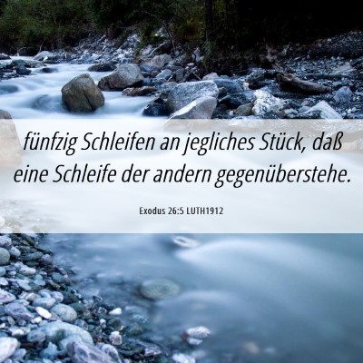 Picture 06 - Exodus 26:5 LUTH1912 - fünfzig Schleifen an jegliches Stück, daß eine - Bible Verse Picture