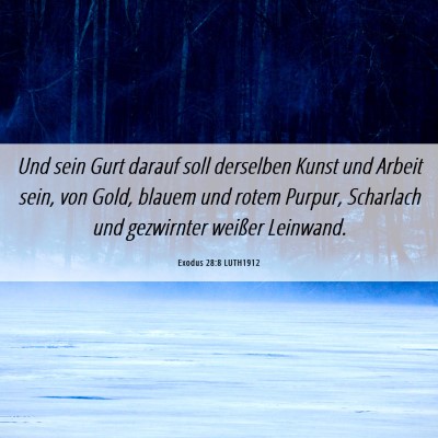 Picture 06 - Exodus 28:8 LUTH1912 - Und sein Gurt darauf soll derselben Kunst und - Bible Verse Picture