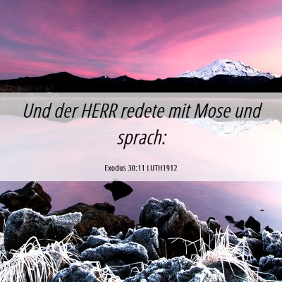 Picture 06 - Exodus 30:11 LUTH1912 - Und der HERR redete mit Mose und - Bible Verse Picture